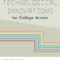 Technological Innovations for College Access