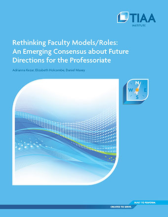 Rethinking Faculty Models/Roles: An Emerging Consensus about Future Directions for the Professoriate