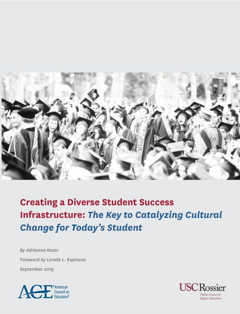 Creating a Diverse Student Success Infrastructure: The Key to Catalyzing Cultural Change for Today’s Student