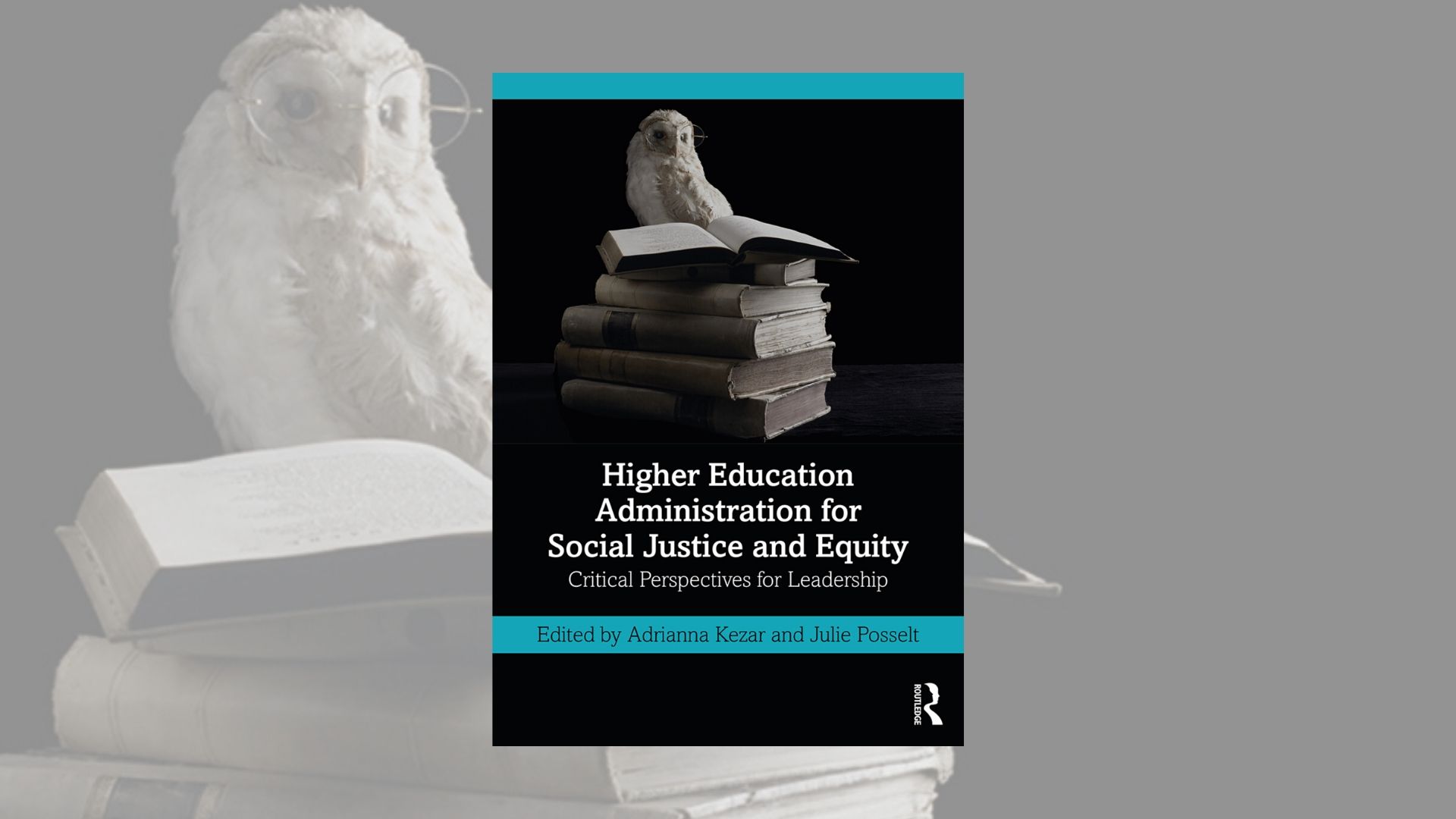 New Book: Higher Education Administration for Social Justice and Equity