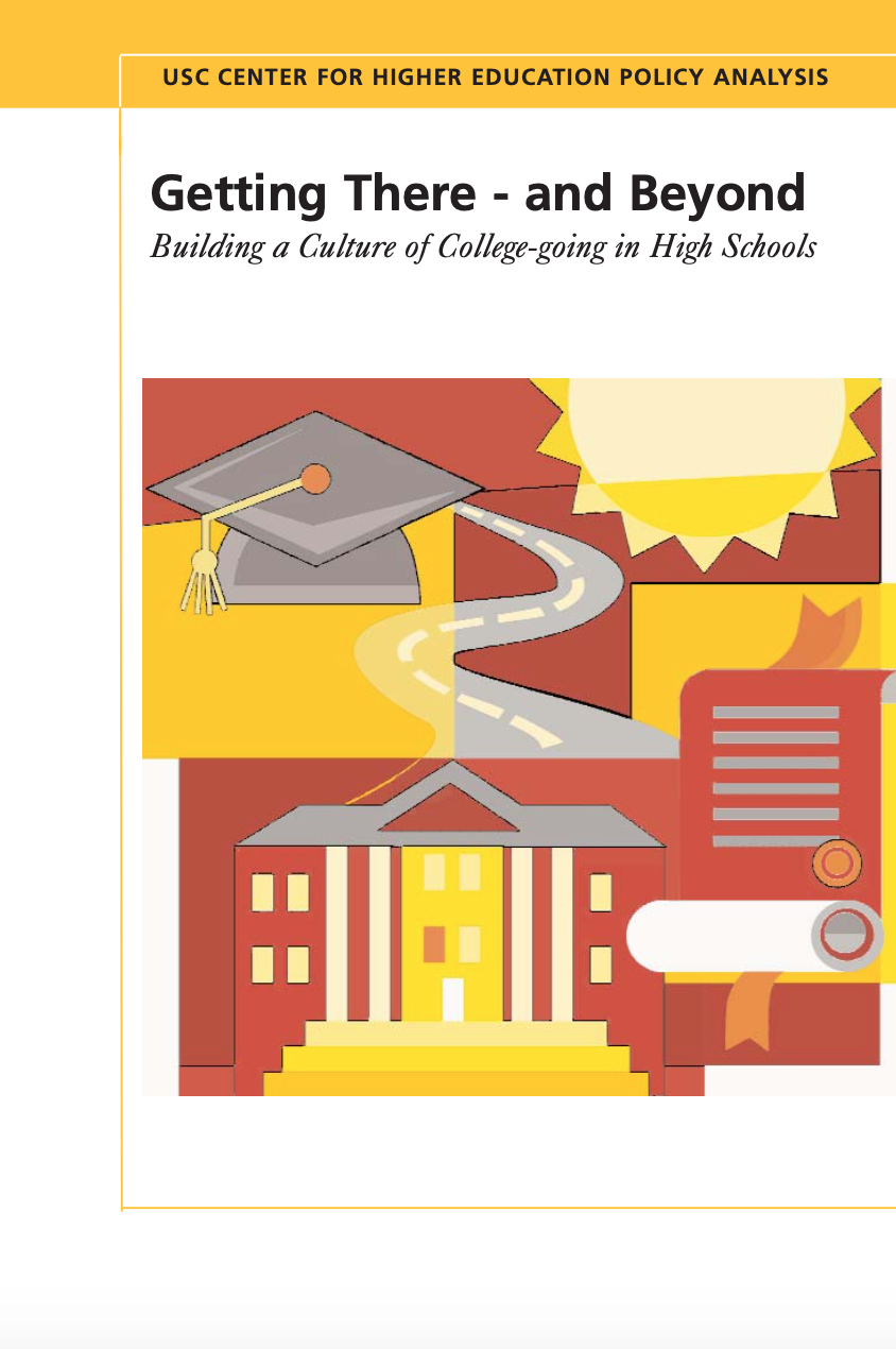 Getting There – and Beyond: Building a Culture of College-going in High Schools