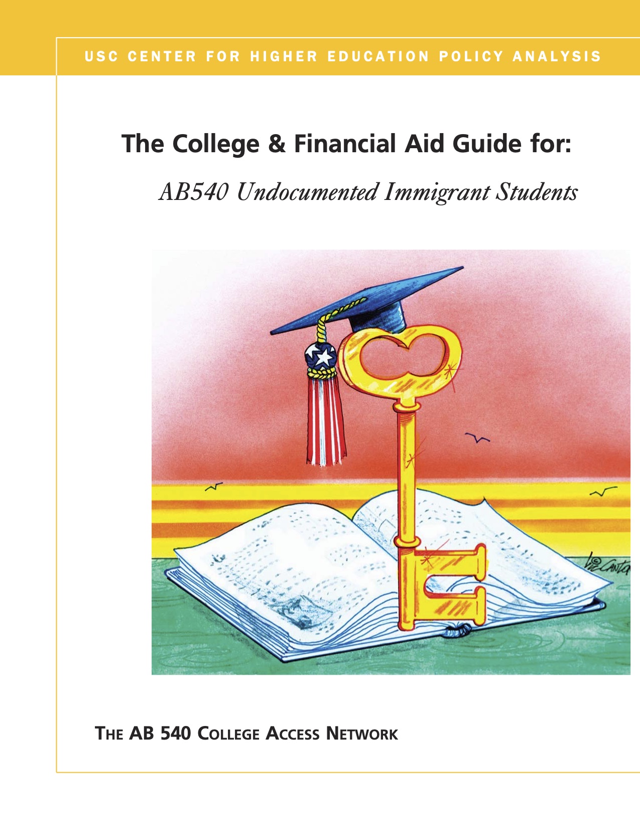 The College & Financial Aid Guide for: AB540 Undocumented Immigrant Students