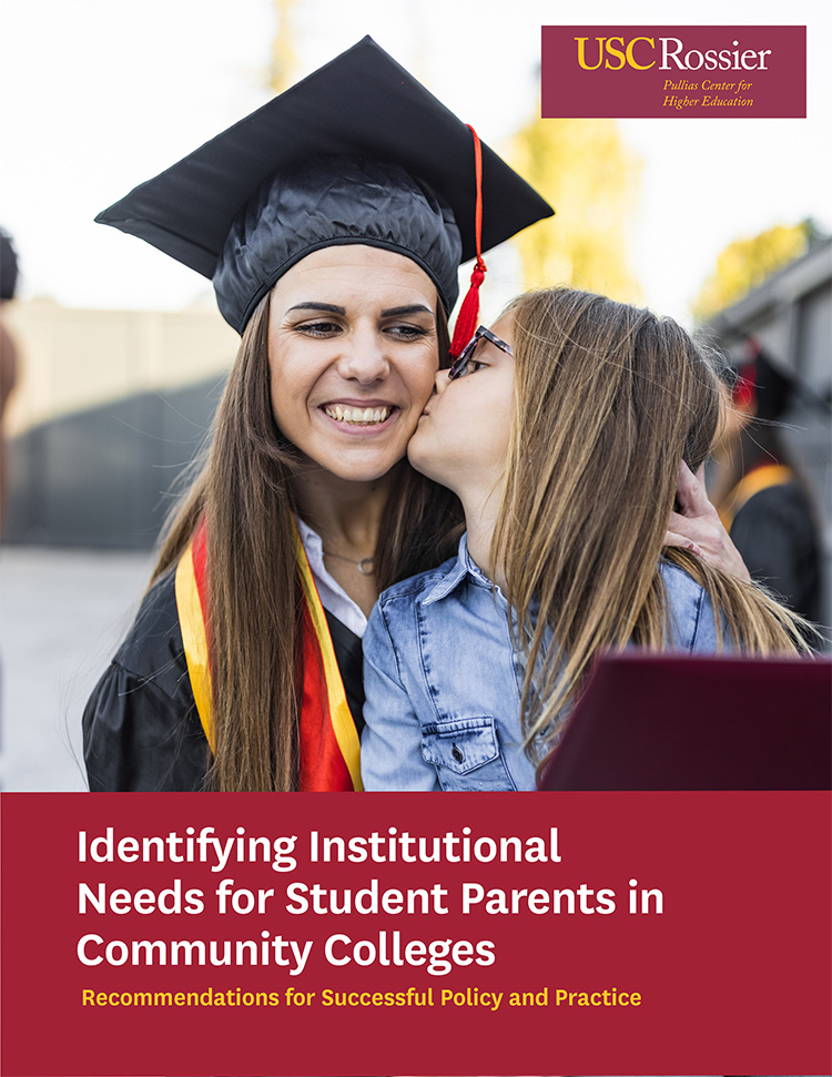 New Pullias Center Report Highlights Much Needed Support for Student Parents in Community Colleges